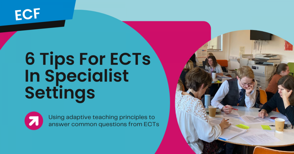 6 Tips for ECTs in Specialist Settings